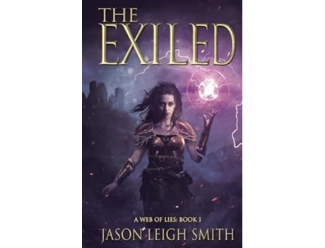 Livro The Exiled A Web of Lies Book 1 de Jason Leigh Smith (Inglês)