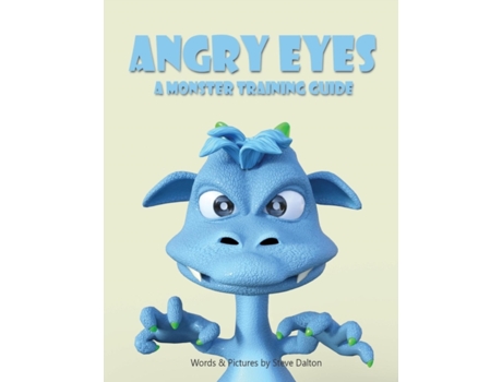 Livro Angry Eyes: A Monster Training Guide Steve Dalton (Inglês)