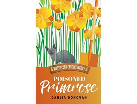 Livro Poisoned Primrose 1 Motts Cold Case Mystery de Dahlia Donovan (Inglês)