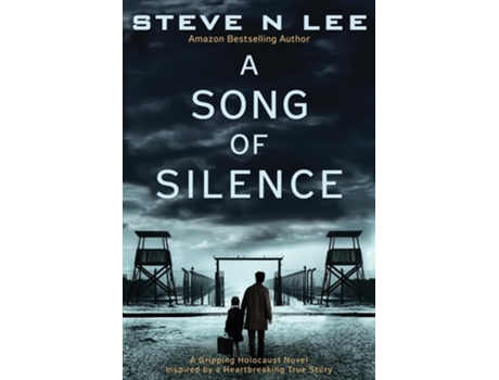 Livro A Song of Silence A Gripping Holocaust Novel Inspired by a Heartbreaking True Story de Lee, Steve et al. (Inglês)