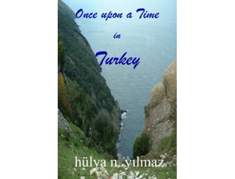 Livro Once upon a Time in Turkey de hülya n yilmaz PhD hülya n yilmaz PhD (Inglês)