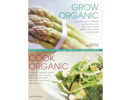 Livro Grow Organic, Cook Organic De Christine Lavelle, Michael Lavelle Et Al. (inglês - Capa Dura)