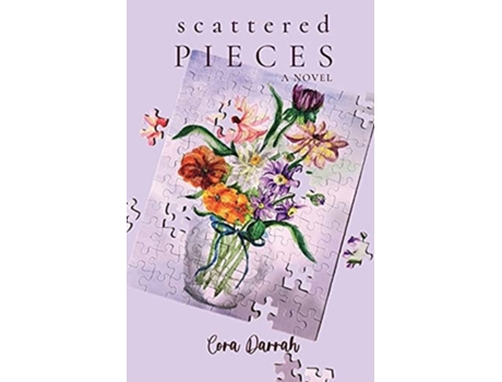 Livro Scattered Pieces De Cora Darrah (inglês)
