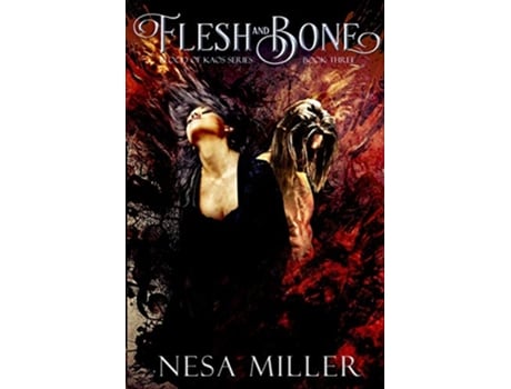 Livro Flesh and Bone Blood of Kaos Series de Nesa Miller (Inglês)