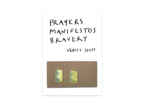 Livro Prayers Manifestos Bravery De Verity Spott (inglês)