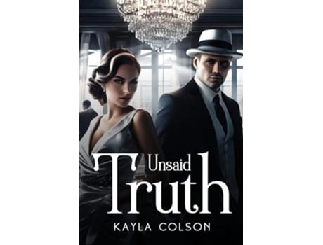 Livro Unsaid truth de Kayla Colson (Inglês)