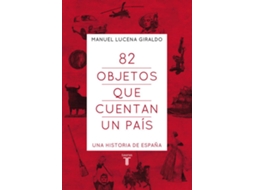 Livro 82 Objetos Que Cuentan Un Pais de Manuel Lucena (Espanhol)