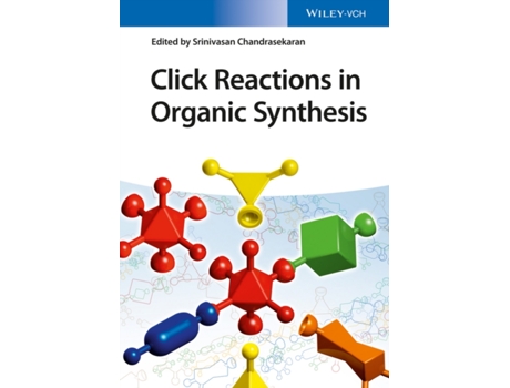 Livro Click Reactions In Organic Synthesis De S Chandrasekaran (inglês)