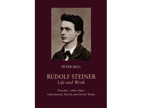 Livro Rudolf Steiner, Life and Work de Peter Selg (Inglês)