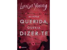 Livro Minha Querida, Queria Dizer-te de Louisa Young (Português)