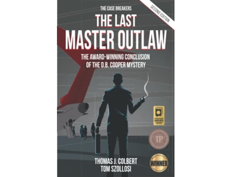 Livro The Last Master Outlaw The AwardWinning Conclusion of the DB Cooper Mystery de Thomas J Colbert Tom Szollosi (Inglês)