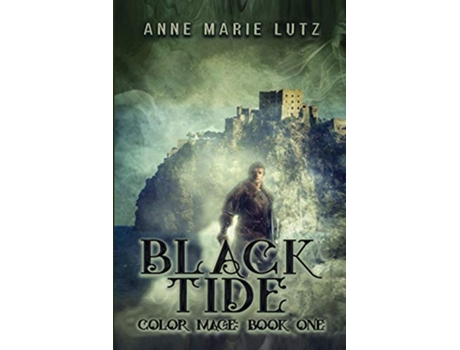 Livro Black Tide Color Mage Book One de Anne Marie Lutz (Inglês)