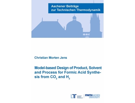 Livro Model-based Design of Product, Solvent and Process for Formic Acid Synthesis from CO2 and H2 de Dr Christian Morten Jens (Inglês)