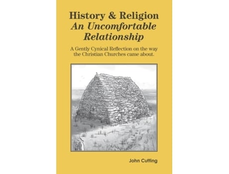 Livro History And Religion An Uncomfortable Relationship De John Cutting (inglês)