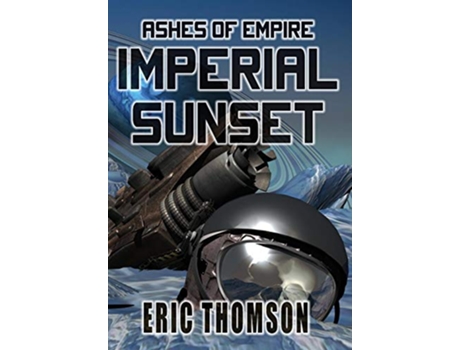 Livro Imperial Sunset Ashes of Empire de Eric Thomson (Inglês)