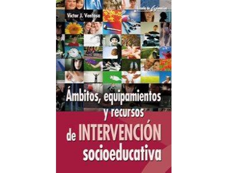 Livro Ámbitos, Equipamientos Y Recursos De Intervención Socioeducativa