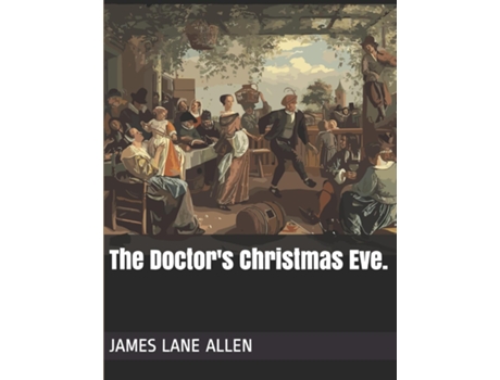 Livro The Doctors Christmas Eve Christmas Specials Series de James Lane Allen (Inglês)