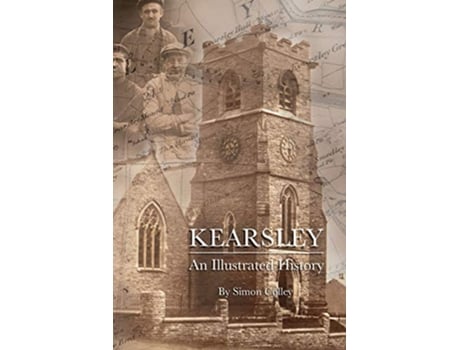 Livro Kearsley An Illustrated History de Simon Colley (Inglês)