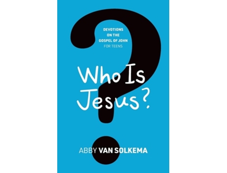Livro Who is Jesus? de Abby Van Solkema (Inglês)