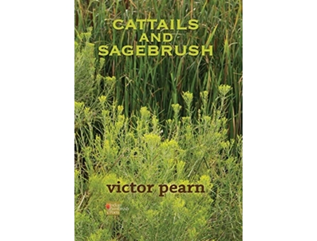 Livro Cattails And Sagebrush De Victor Pearn (inglês - Capa Dura)