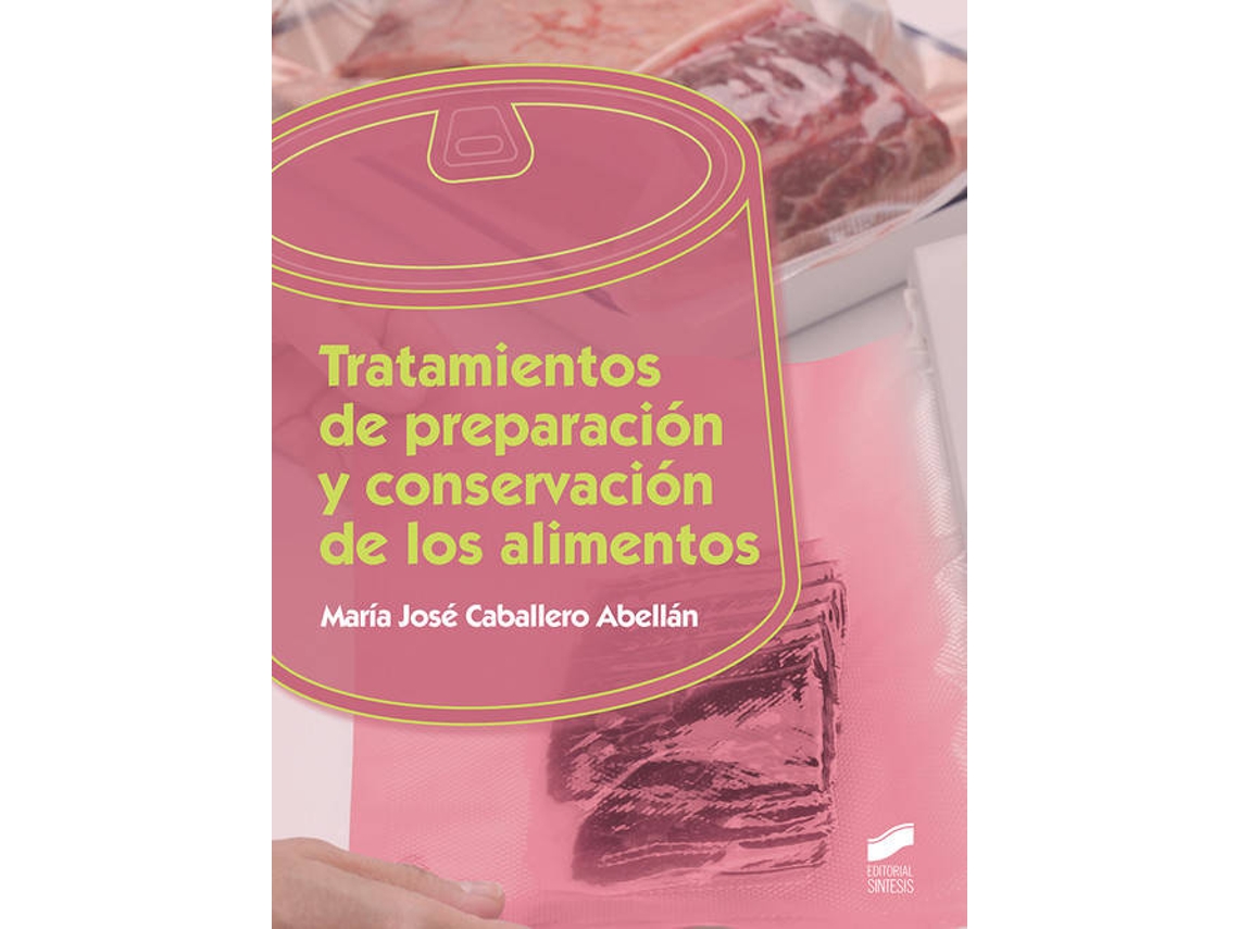 Livro Tratamiento De Preparación Y Conservación De Los Alimentos de María José Caballero Abellán (Espanhol)