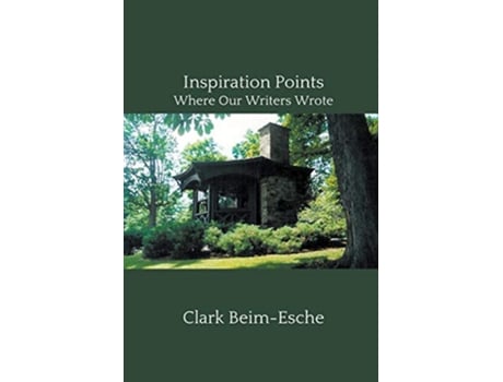 Livro Inspiration Points Where Our Writers Wrote de Clark BeimEsche (Inglês)