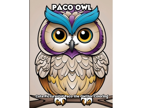 Livro Paco Owl Cute Pictures of Paco the Owl for Coloring de LIBROTEKA (Inglês)