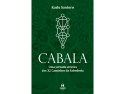 Livro Cabala Uma Jornada Através Dos 32 Caminhos Da Sabedoria De Kadu Santoro (português)