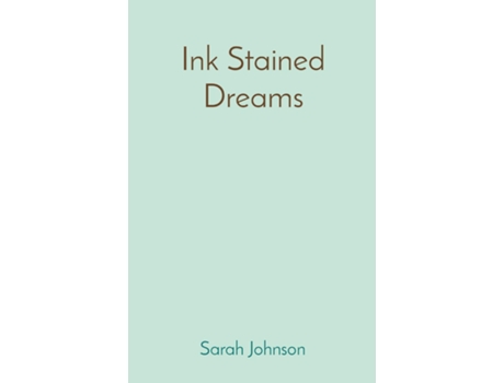 Livro Ink Stained Dreams de Sarah T Johnson (Inglês)