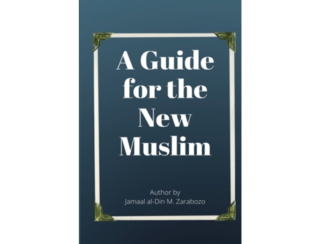 Livro A Guide for the New Muslim de Jamaal Zarabozo ( Inglês )