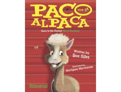 Livro Paco the Alpaca Paco la Alpaca Goes to the Dentist Va al Dentista de Rox Siles (Inglês)