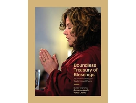 Livro Boundless Treasury Of Blessings A Collection Of Prayers, Teachings And Poems De Jetsunma Ahkon Norbu Lhamo (inglês)