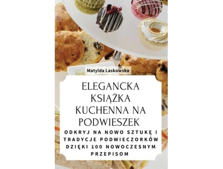 Livro ELEGANCKA KSIAZKA KUCHENNA NA PODWIESZEK de Matylda Laskowska (Inglês)