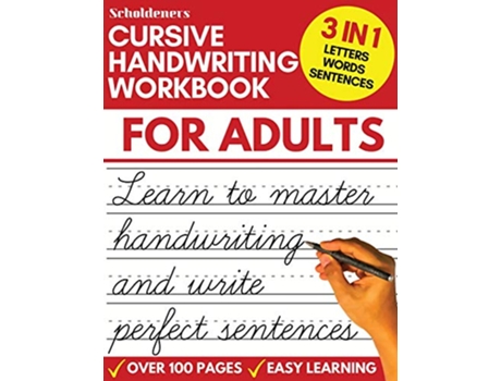 Livro Cursive Handwriting Workbook for Adults Learn Cursive Writing for Adults Adult Cursive Handwriting Workbook de Scholdeners (Inglês)