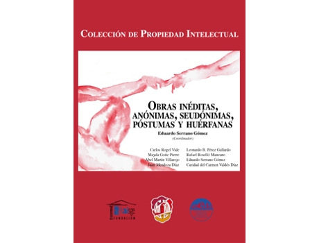 Livro Obras Inéditas, Anónimas, Seudónimas, Póstumas Y Huérfanas de Eduardo Serrano Gomez (Espanhol)