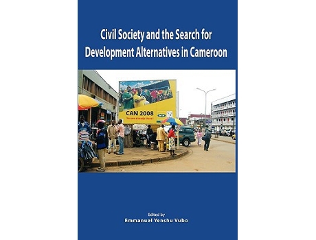 Livro Civil Society and the Search for Development Alternatives in Cameroon de Vudo Emmanuel Yenshu (Inglês)