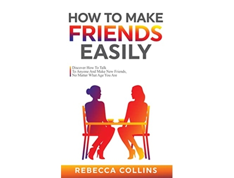 Livro How To Make Friends Easily de Rebecca Collins (Inglês)