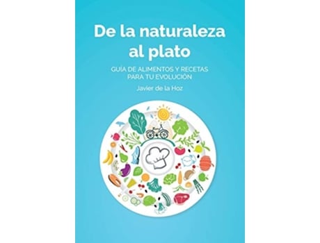 Livro De La Naturaleza Al Plato De Javier De La Hoz (espanhol)