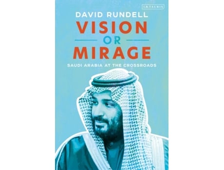 Livro vision or mirage de rundell, david (former american diplomat, dubai) (inglês)
