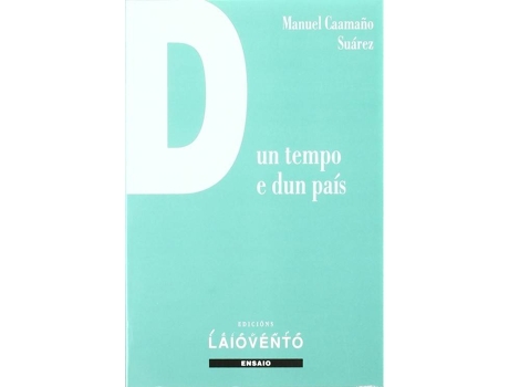 Livro Dun Tempo E Dun País de Manuel Caamaño Suárez (Espanhol)