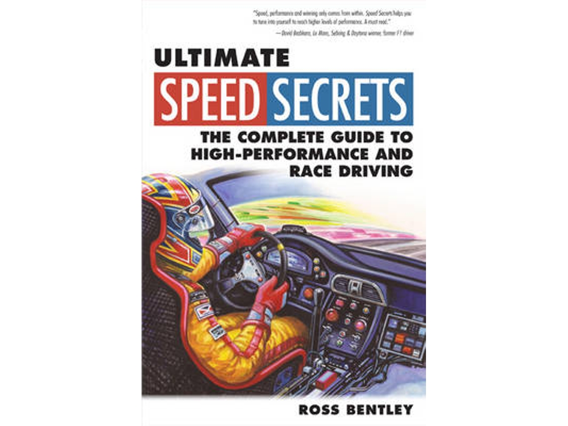 Livro Ultimate Speed Secrets The Complete Guide to High-Performance and Race Driving de Ross Bentley (Inglês)