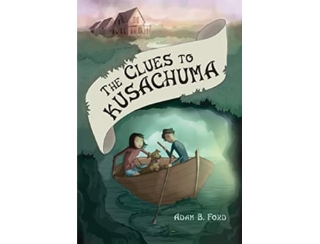 Livro The Clues to Kusachuma de Adam B Ford (Inglês)