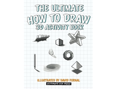 Livro The Ultimate How To Draw 3D Activity Book Learn Step by Step How to Draw in 3D Using Shading and Perspective de Ultimate Kid Press (Inglês)