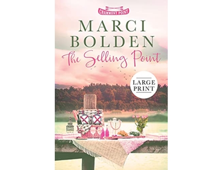 Livro The Selling Point LARGE PRINT de Marci Bolden (Inglês)