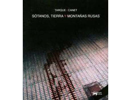 Livro Sotanos Tierra Y Montañas Rusas