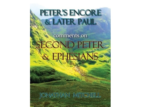 Livro Peters Encore Amp Later Paul, Comments On Second Peter Amp Ephesians De Jonathan Paul Mitchell (inglês)
