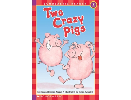 Livro Scholastic Reader Level 2 Two Crazy Pigs de Karen Berman Nagel (Inglês)