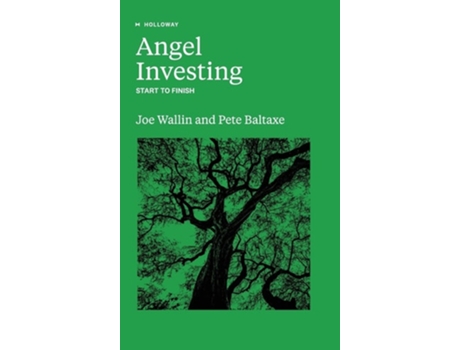 Livro Angel Investing Start to Finish de Joe Wallin e Pete Baltaxe (Inglês - Capa Dura)