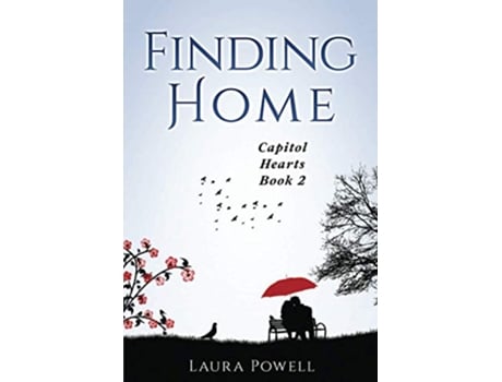 Livro Finding Home Capitol Hearts Series Book 2 de Laura Powell (Inglês)