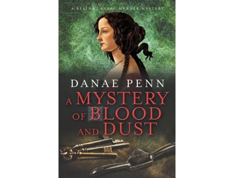 Livro A Mystery Of Blood And Dust A Belina Lansac Murder Mystery De Danae Penn (inglês)